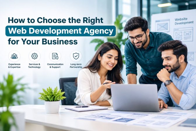 How to Choose the Right Web Development Agency for Your Business